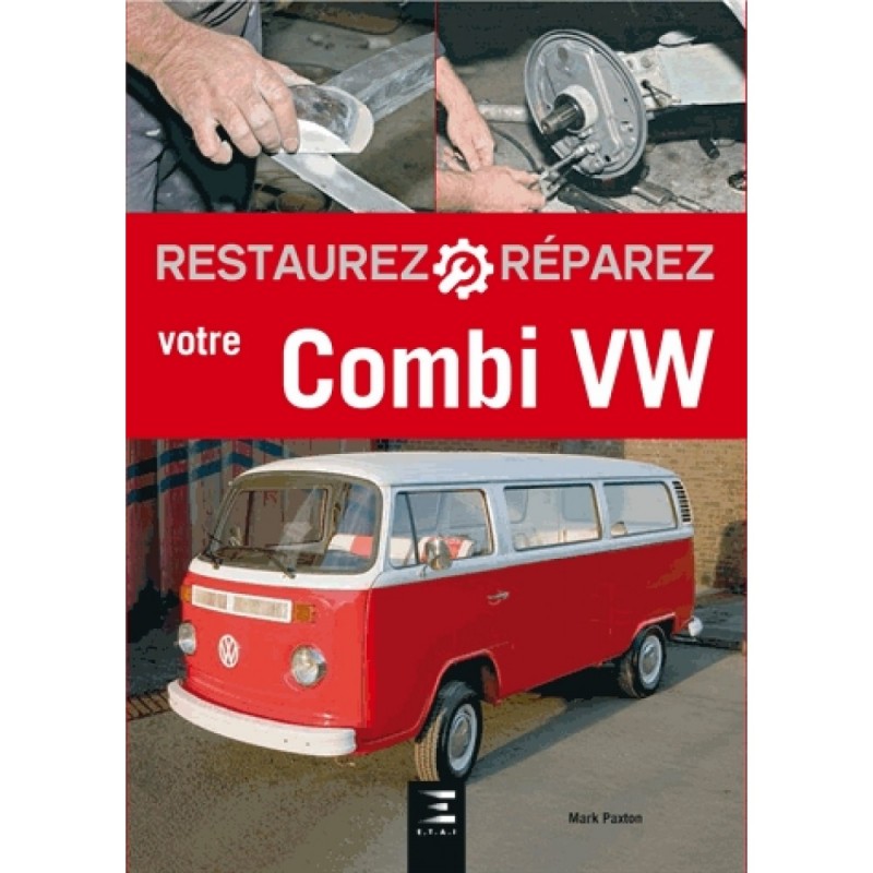 Livre Restaurez et Réparez votre Combi