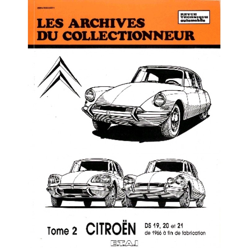 Archive du collectionneur CITROEN DS 19-20-21 (1966 à fin de fabrication) tome 2